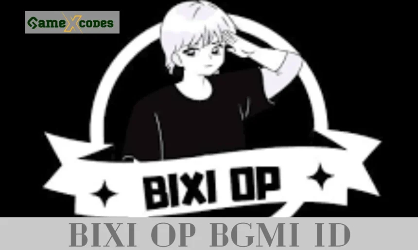 Bixi OP BGMI ID