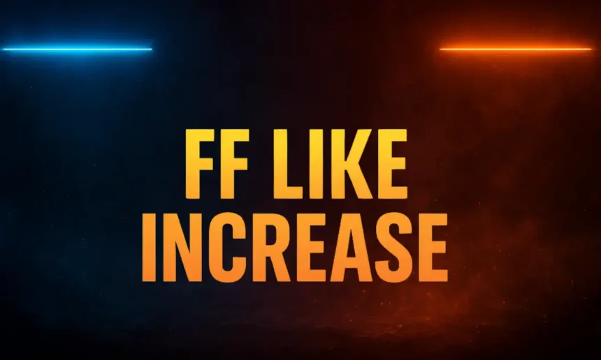 FF Like Increase