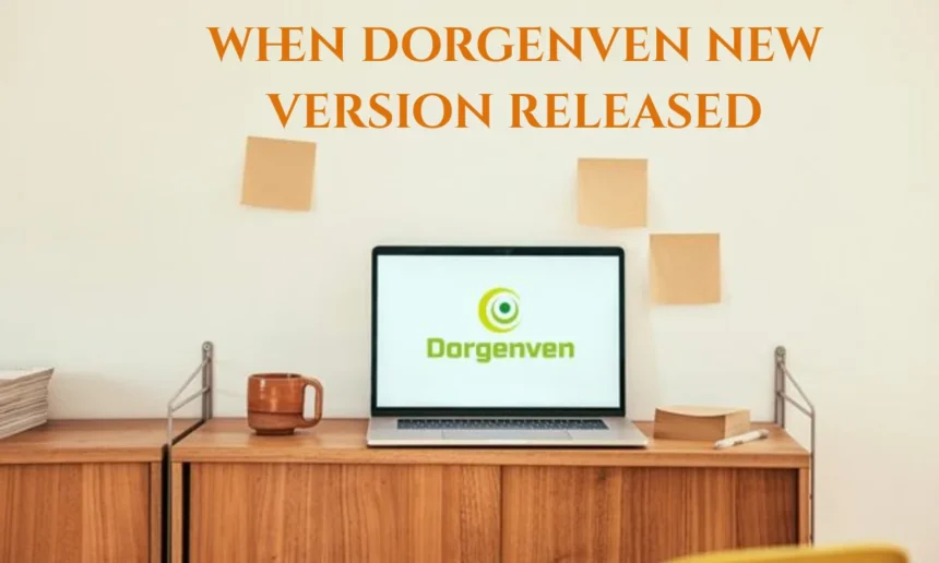 when dorgenven new version released